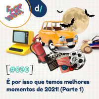 É Por Isso! #90 - É por isso que temos melhores momentos de 2021! (Parte 1) 