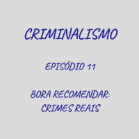 11. Bora Recomendar: Crimes Reais