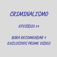 24. Bora Recomendar 4 - Exclusivos do Prime Video