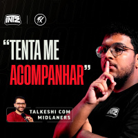 Tenta me acompanhar Dioge e Fuuu | Talkeshi com Midlaners