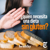 Episodio 31: ¿Quién necesita una dieta sin gluten?