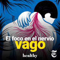 Episodio 68: El foco en el nervio vago 