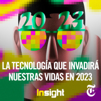 Episodio 137: La tecnología que invadirá nuestras vidas en 2023