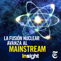 Episodio 88: La fusión nuclear avanza al mainstream 