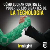 Episodio 12: Cómo luchar contra el poder de los gigantes de la tecnología